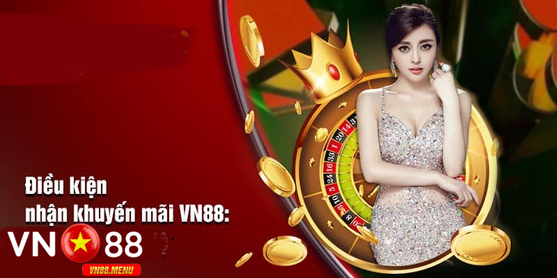 Lưu ý cần biết khi tham gia khuyến mãi tại vn88
